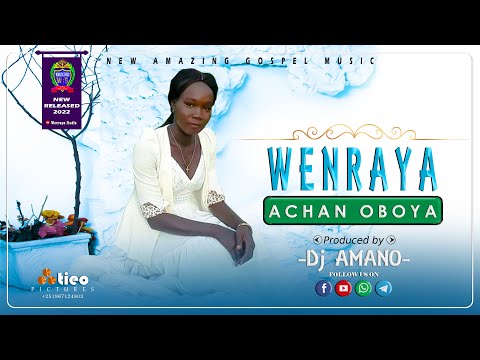 Achan Oboya - Aana ngat raay | Official Music 2022