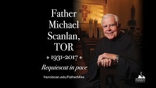 Fr. Michael Scanlan, TOR Memorial Mass