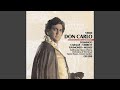 Don Carlo - Highlights (1986 Remastered Version) : Gran scena e duetto 'Io vengo a domandar'...