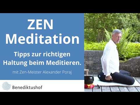 Tipps zur richtigen Haltung beim Meditieren von Zen-Meister Alexander Poraj