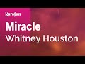 Miracle - Whitney Houston | Karaoke Version | KaraFun