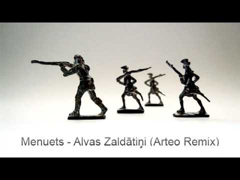 Menuets - Alvas Zaldātiņi (Arteo Remix)