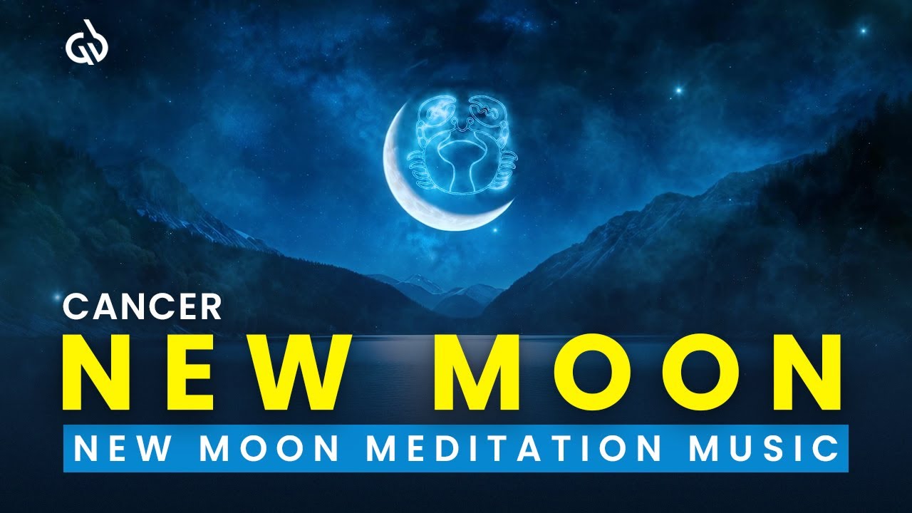 New Moon Manifestation: Meditation Music to Manifest Financial Success, New Moon In Cancer