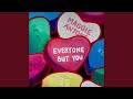 Everyone But You