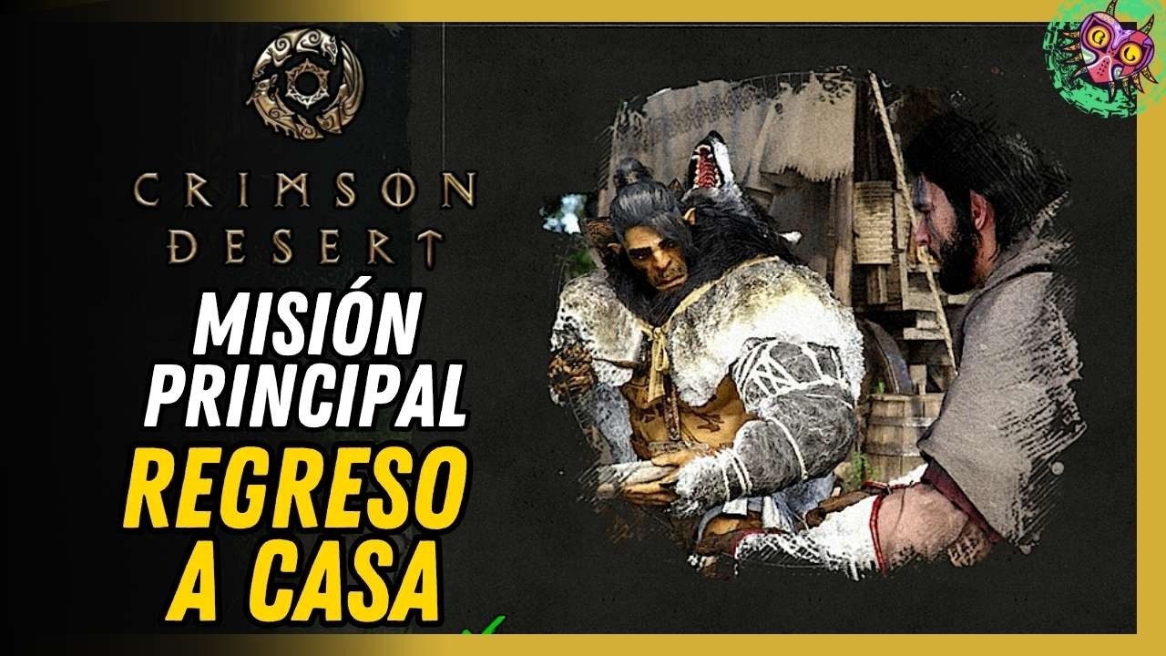 Regreso A Casa Misión Principal Crimson Desert