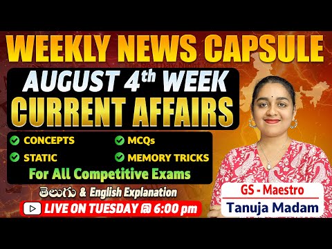 WEEKLY CURRENT AFFAIRS: AUGUST 4th WEEK || TANUJA MADAM || EVEREST COACHING POINT