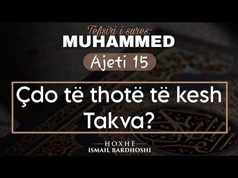 Çdo të thotë të kesh Takva? | Hoxhë Ismail Bardhoshi