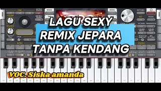 Download lagu LAGU SEXY || SISKA AMANDA | REMIX TANPA KENDANG mp3