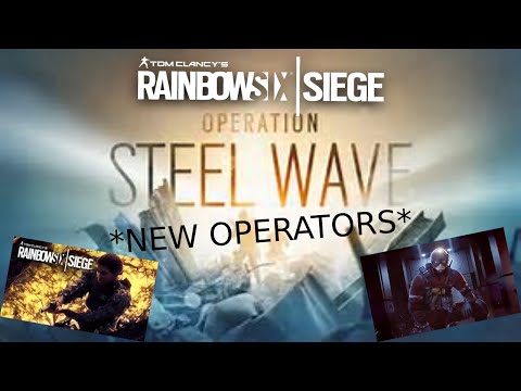 (OPERATION STEEL WAVE- Rainbow Six Siege) PATCH NOTES +TRAILER REVEALED