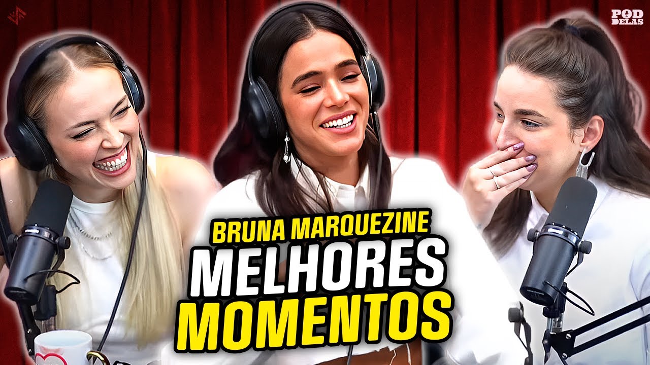 BRUNA MARQUEZINE - MELHORES MOMENTOS NO PODDELAS