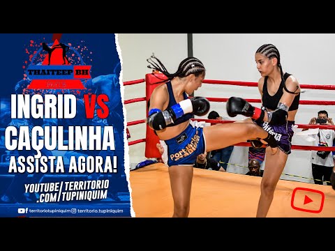 Caçulinha vs Ingrid - ThaiTeep BH 3