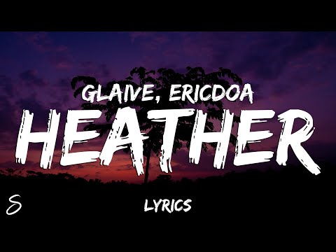 glaive, ericdoa - heather (Lyrics)