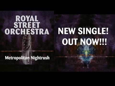 ROYAL STREET ORCHESTRA - METROPOLITAN NIGHTRUSH (OFFICIAL TEASER)