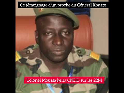 Ce témoignage du Colonel Moussa keita, proche du Général Sekouba Konate.