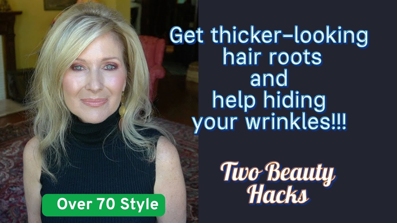GET THICKER LOOKING HAIR ROOTS & HELP HIDING WRINKLES || Over 70 BEAUTY