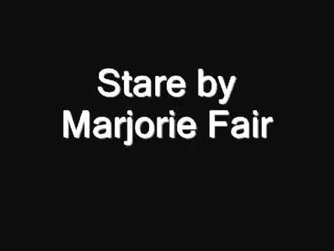 Marjorie Fair - Stare (with lyrics)