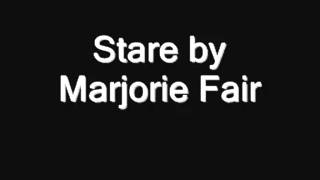 Marjorie Fair - Stare (with lyrics)