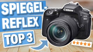 SPIEGELREFLEXKAMERAS kaufen: Top 3 Spiegelreflexkameras 2026 im Vergleich!