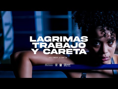 Chelsy, Light GM - LÁGRIMAS, TRABAJO Y CARETA