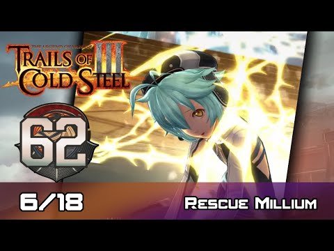 TLoH: Trails of Cold Steel III - Walkthrough - Ep 62: Rescue Millium [6/18]