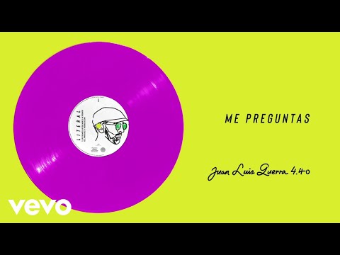 Juan Luis Guerra 4.40 - Me Preguntas (Audio)