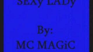 SEXy LADy By: MC MAGiC.