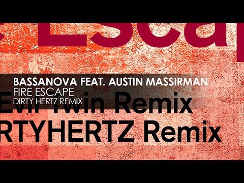 Bassanova featuring Austin Massirman - Fire Escape (DIRTYHERTZ Remix)