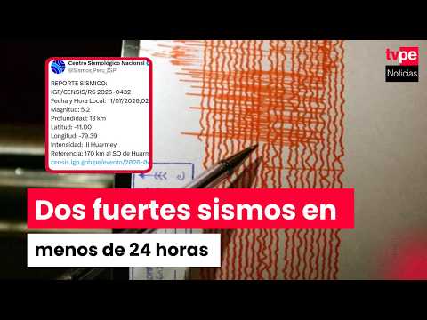 Lima y Áncash fueron sacudidas por dos fuertes sismos en menos de 24 horas