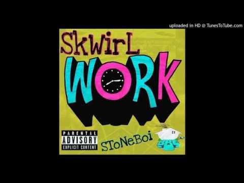 SkWirL - Work (Prod By: SkWirLBeATz)