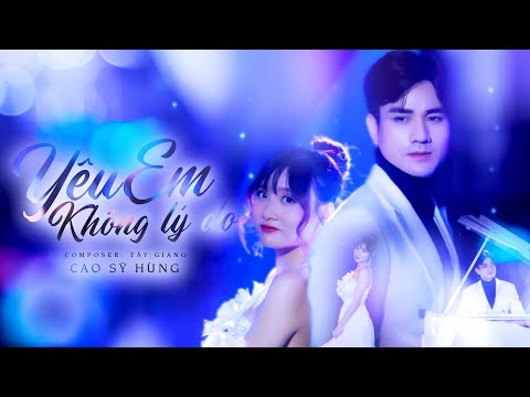 Yêu em không lý do - Cao Sỹ Hùng
