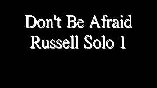 Don&#39;t be Afraid Air Supply Russell Solo 1