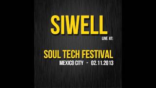 SIWELL @ Soul Tech Festival (Mexico City) - 02.11.2013