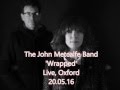 John Metcalfe Band - 'Wrapped' (Live, Oxford, 20th May 2016)