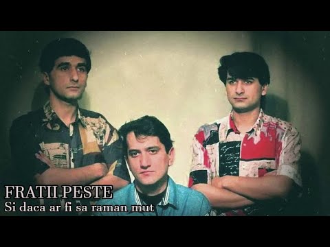 Fratii Peste ( Nelut Peste ) - Si dac-ar fi sa raman mut ♫( Oficial video ) ♫