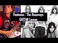 THE RUNAWAYS GUITAR Lesson - Fantasies