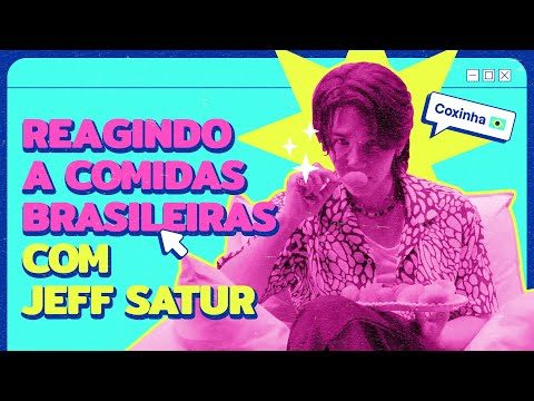 JEFF SATUR reagindo a comidas brasileiras