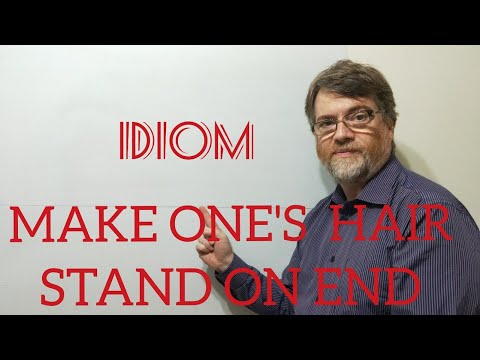 English Tutor Nick P Idioms (342) Make One's Hair Stand on End  - Origin