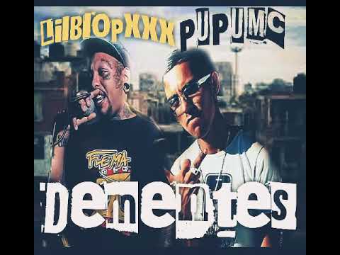 LilBlopXxx -Dementes ft PupuMc