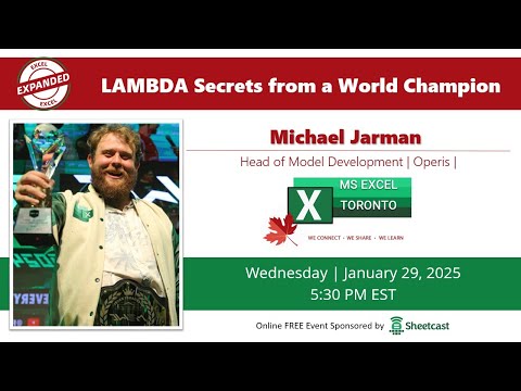 Excel Toronto Meetup - LAMBDA Secrets from a World Champion - Michael Jarman