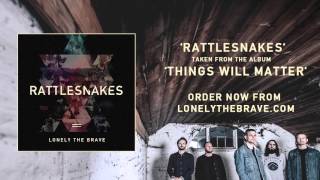 Lonely The Brave - Rattlesnakes video