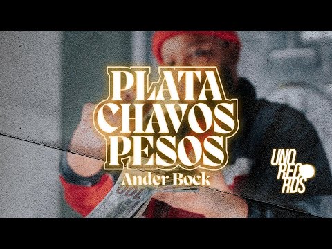 ANDER BOCK - PLATA CHAVOS PESOS (Video Oficial)