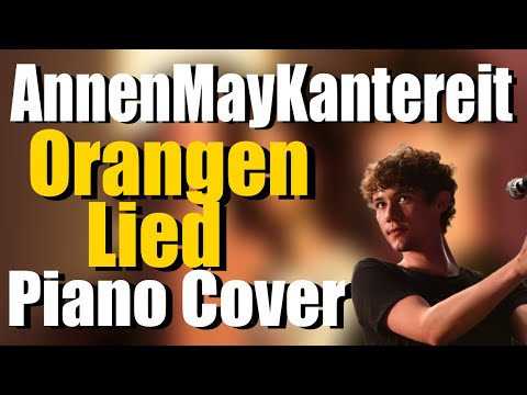 ORANGENLIED - AnnenMayKantereit | Piano Cover