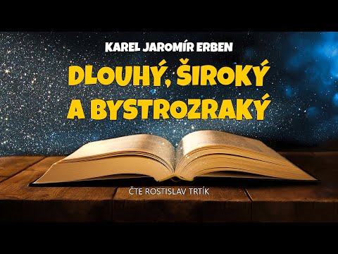 Karel Jaromír Erben: Dlouhý, Široký a Bystrozraký
