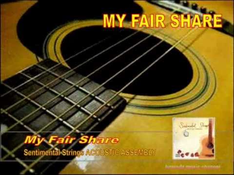 My Fair Share - Sentimental Strings Acoustic Assembly.wmv