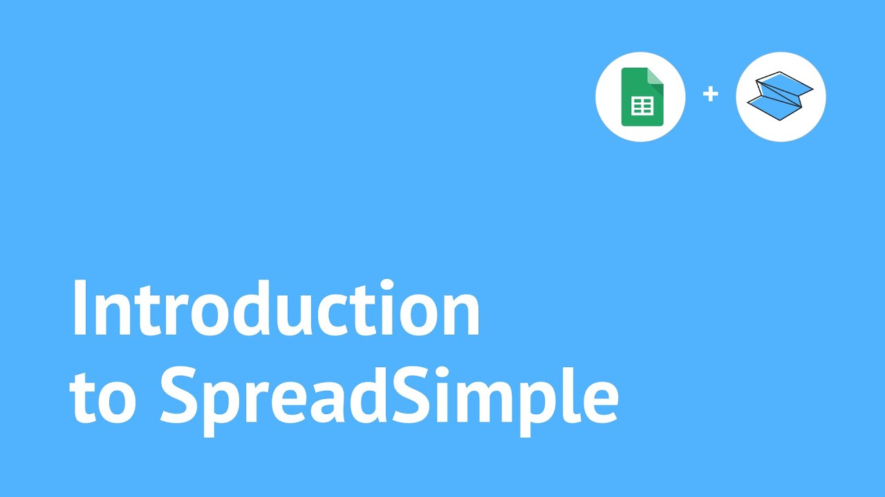 Introduction to SpreadSimple | SpreadSimple Tutorial