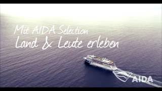 AIDA Selection: Fremde Länder und Kulturen entdecken AIDA Selection: Fremde Länder und Kulturen entdecken