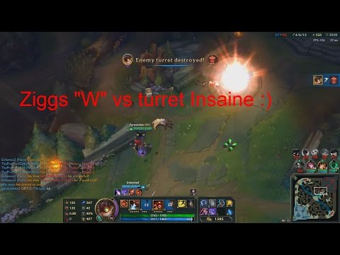 Ziggs "W" vs Turret, thats called damage :)