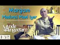 Vande Sangeetam EP18 :Margam - Madurai Mani Iyer