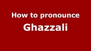 How to pronounce Ghazzali