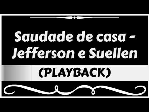 Saudade de Casa - Jefferson e Suellen (Playback)